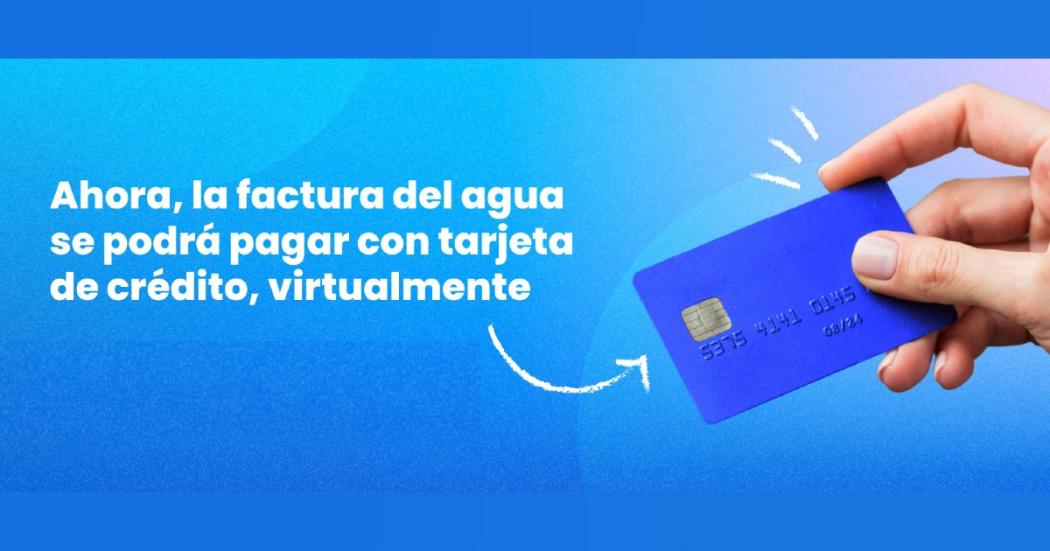 Factura del agua ahora se podrá pagar con tarjeta crédito virtualmente