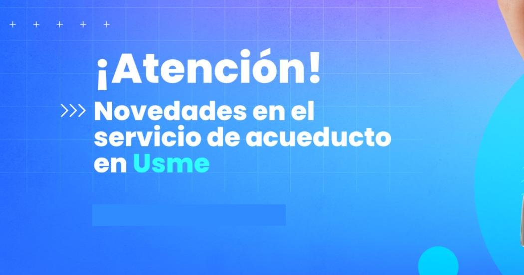 Acueducto de Bogotá atiende daño imprevisto en la localidad de Usme 