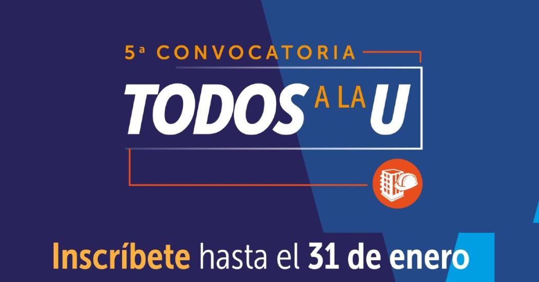 Hasta hoy te puedes postular en la 5ta convocatoria de Todos a la U 