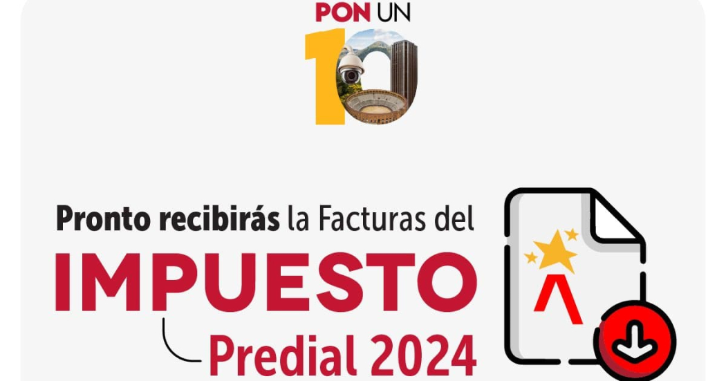 Facturas del Impuesto Predial 2024 ya están en llegando a las casas