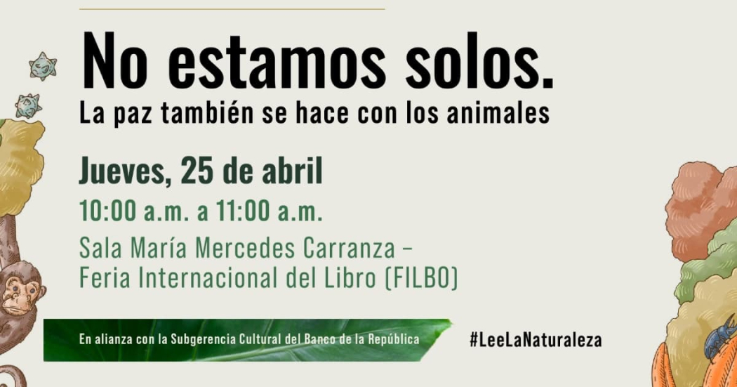  No estamos solos, la paz también se hace con los animales en la FILBo