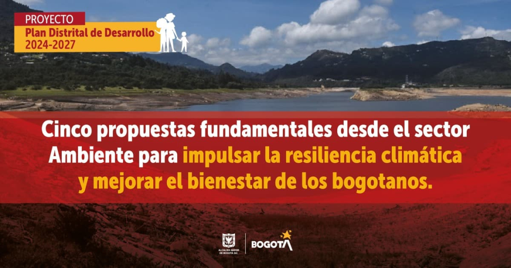 Resiliencia al cambio climático meta de Distrito en Plan de Desarrollo