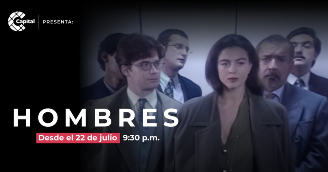 Canal Capital trae a su pantalla a serie ‘Hombres’ este 22 de julio 