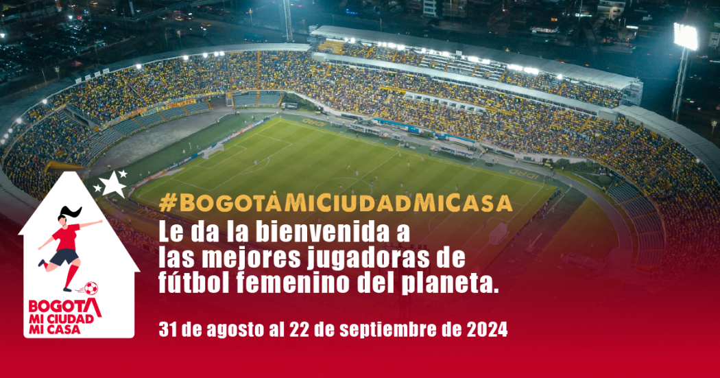 Copa Mundial Femenina Sub-20 Bogotá sede de grandes eventos deportivos