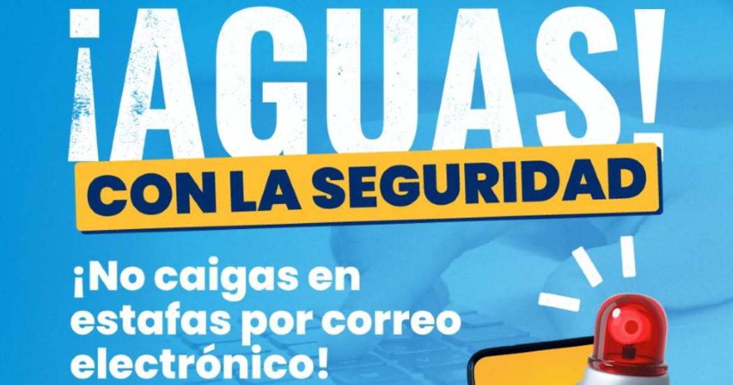 ¡Pilas! No caigas en estafas con correos falsos a nombre del Acueducto 