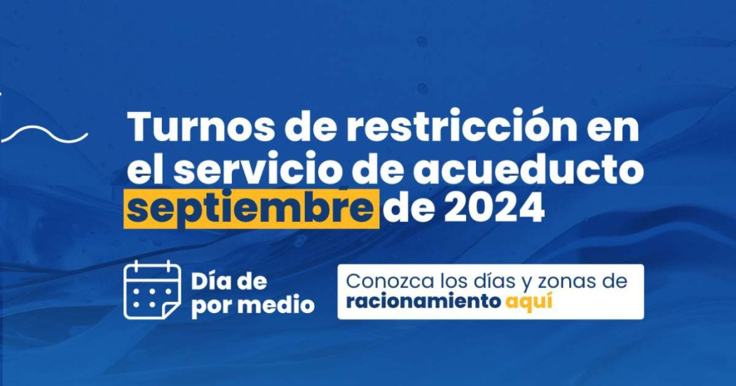 Racionamiento de agua en Bogotá del 11 al 27 de septiembre 2024 