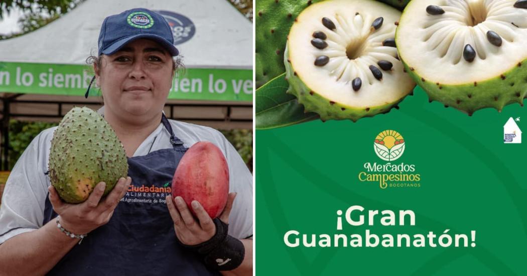 Asiste a la Guanabanatón en Mercados Campesinos sábado 22 y domingo 23 febrero