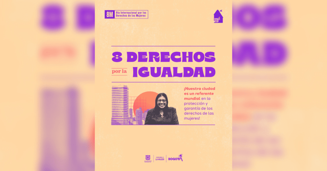 Día de la Mujer Bogotá avances Política Mujeres y Equidad de Género