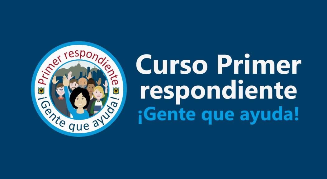 Curso virtual Primer Respondiente: ¡Gente que ayuda!