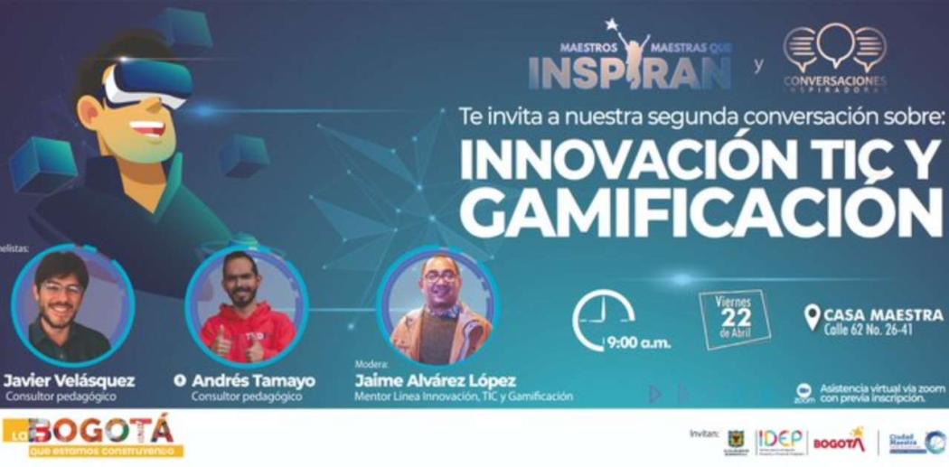 Conversación inspiradora del IDEP en 'Innovación TIC y gamificación'