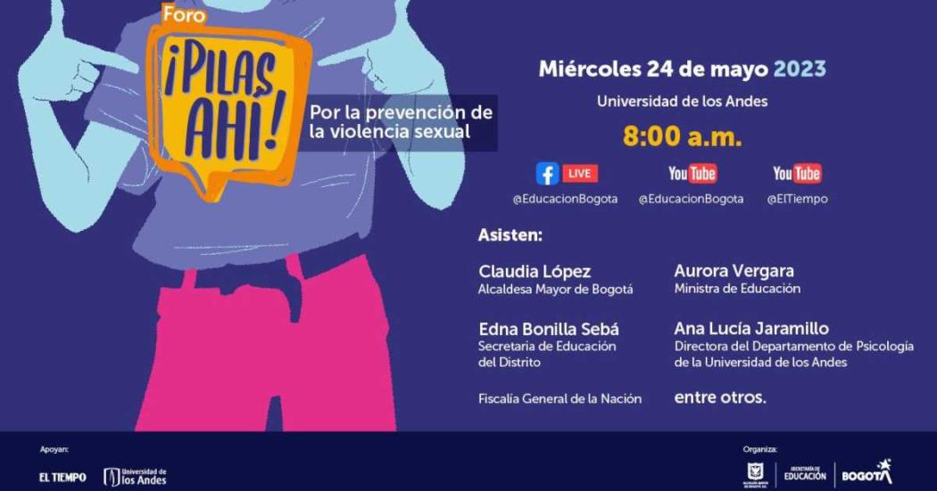 Foro Pilas Ahí por la prevención de la violencia sexual este mayo 24