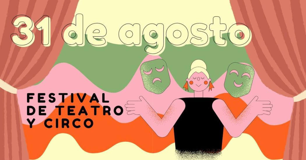 Programación del 31 de agosto del Festival de Teatro y Circo 