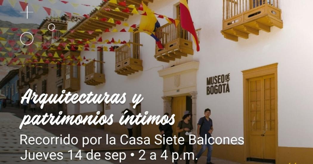 Recorrido por la Casa Siete Balcones el jueves 14 de septiembre 2023