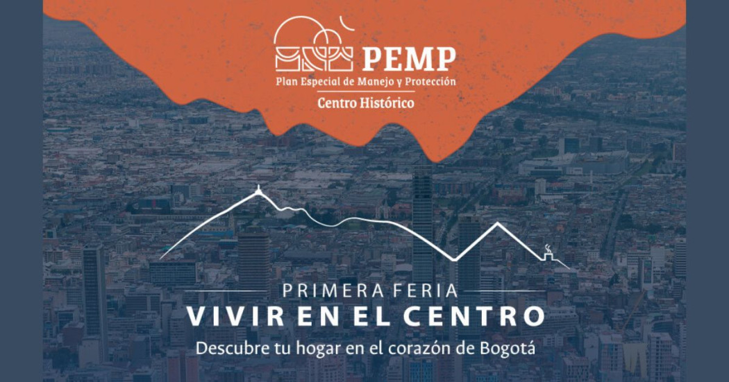 Feria Vivir en el Centro Descubre tu hogar en el corazón de Bogotá