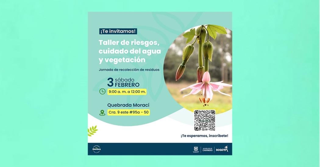 Asiste el 3 de febrero al taller de riesgos y cuidado del agua en Chapinero