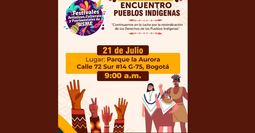 Encuentro de pueblos indígenas: Celebración de cultura más en Usme