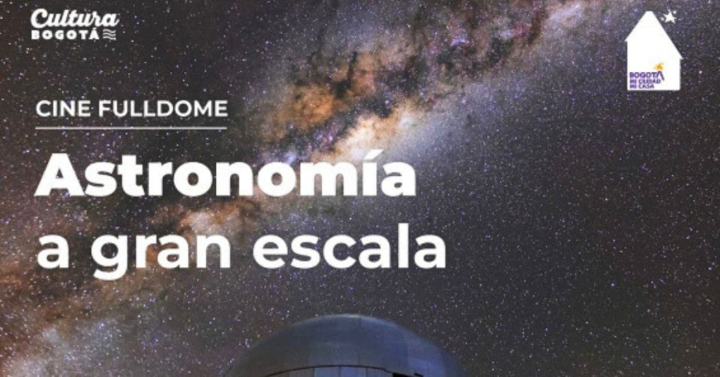 Planes en Bogotá en Planetario con Astronomía a Gran Escala 2024