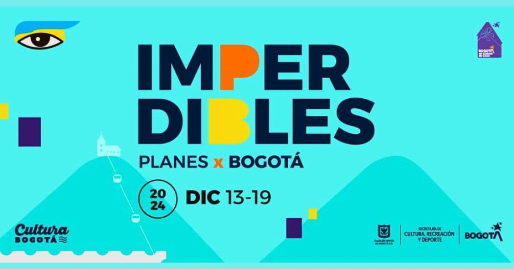 Navidad en Bogotá con imperdibles del 13 al 19 de diciembre 2024 