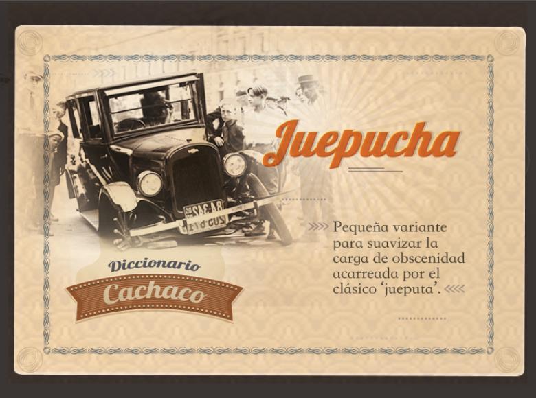 Pieza gráfica del diccionario cachaco que describe la palabra juepucha.