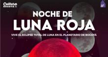 Vive la Noche de Luna Roja en el Planetario de Bogotá en marzo 2025