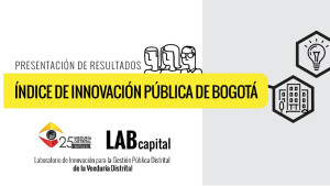 Veeduría Distrital invita a la presentación de resultados del índice de innovación pública 