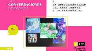 Participa en la tercera sesión de #ConversacionesUrgentes, un espacio donde docentes en artes plásticas y visuales abordarán una visión del arte desde la virtualidad.