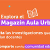 Novedades del #MagazínAulaUrbana del IDEP para docentes de Bogotá 