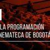 Planes en Bogotá: Asiste a cine con agenda de enero en la Cinemateca