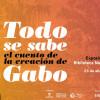 Planes en Bogotá exposición de Gabo del 23 de abril al 2 de agosto 