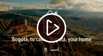 Video: Tourism Bogotá, Your Home - A Campaign to Captivate the World 